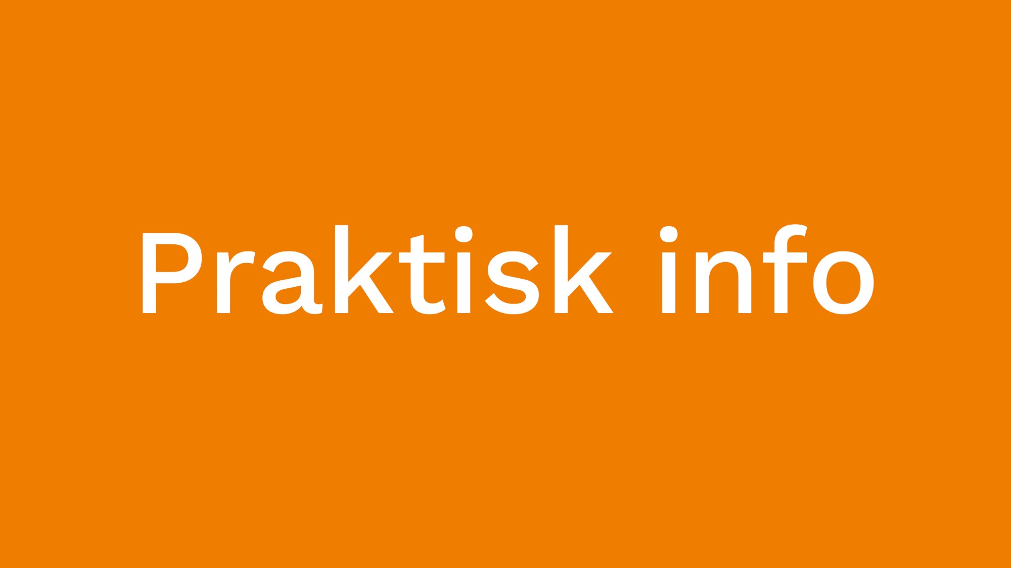 Tekstplakat Praktisk info