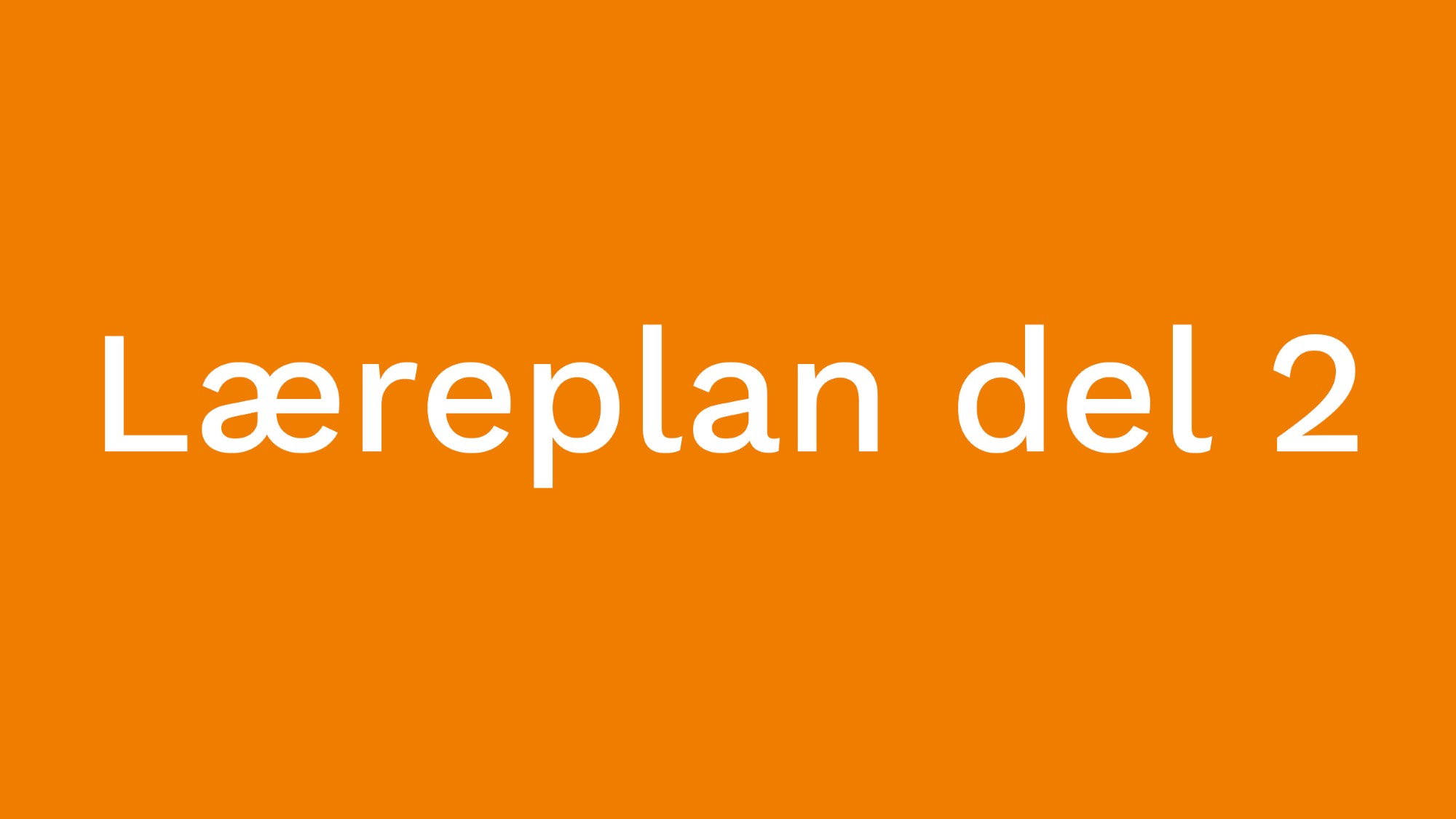 Tekstplakat læreplan del 2
